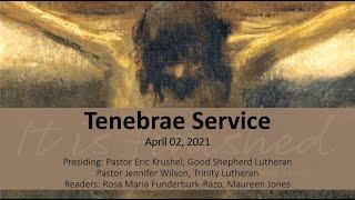 Tenebrae Service | Trinity Lutheran Church, Delta BC | Apr 2, 2021