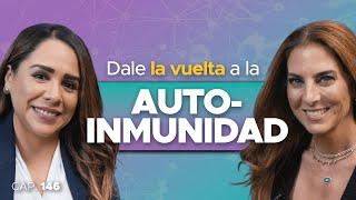 Dale la vuelta a la autoinmunidad con la Dra. Michelle Hernández y Nathaly Marcus