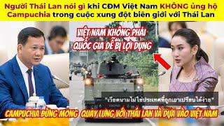 Người Thái Lan nói gì? khi CĐM Việt Nam ủng hộ Thái Lan trong cuộc xung đột biên giới với Campuchia