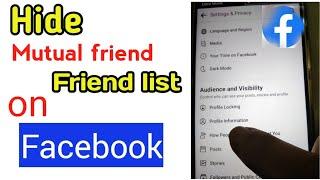 How to Hide Mutual friend and friend list on Facebook account