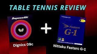 A Great Combo?! Butterfly Dignics 09C + Nittaku Fastarc G-1 Review