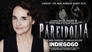 Pareidolia | Horror Film | Indiegogo (Diane Franklin, Graham Cole, Carolyn Pickles, Sandy Johnson)