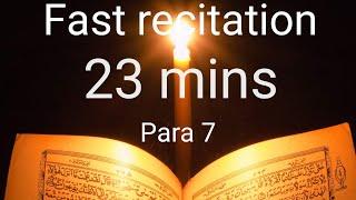 Quran Para 7 Fast Recitation 23 minutes