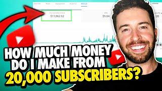 How Much Money Do I Make With 20,000 YouTube Subscribers?