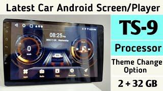 TS9 Android Car Player/ Screen with 2 + 32GB/ Latest Car android Player