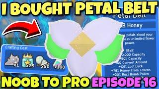 I BOUGHT PETAL BELT - Bee Swarm Simulator NOOB to PRO Episode 16