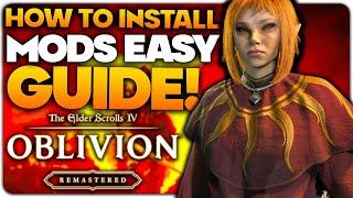 How To Install Mods for Elder Scrolls IV Oblivion Remastered EASY Guide!