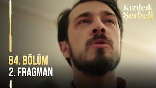 Kızılcık Şerbeti 84. Bölüm 2. Fragmanı | Karım Öldü!