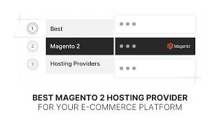 Features And Considerations of Best Magento 2 Hosting Providers