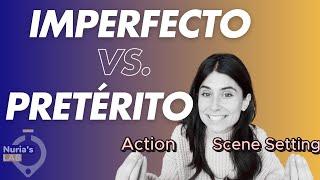 Preterite vs. Imperfect in Spanish: Simple Explanation (+Examples)