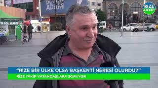 Rize bir ülke olsa başkenti hangi ilçe olurdu?