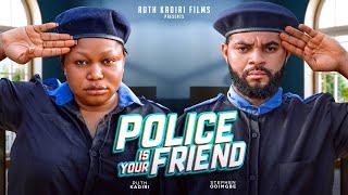 POLICE IS YOUR FRIEND 1- RUTH KADIRI STEPHEN ODIMGBE ATEWE RAPHEAL