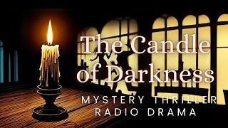 Steve Gardiner | The Candle of Darkness | Mystery Thiller | Radio Drama