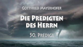 GOTTES WORT - Die Predigten des Herrn - 50.Predigt - Die Stillung des Sturmes - Gottfried Mayerhofer