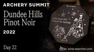 Wine-Searcher Advent Calendar Day 22: Archery Summit Dundee Hills Pinot Noir 2022