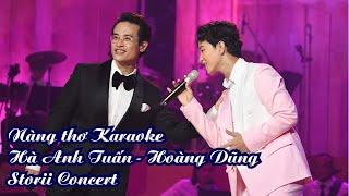 Nàng Thơ Karaoke - Hà Anh Tuấn ft. Hoàng Dũng | Storii Concert