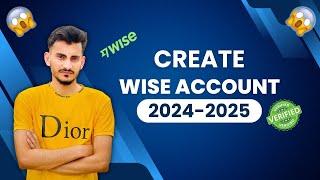 How To Create Wise Account 2024 | How To Setup Wise Account Complete Registration Tutorial 2024