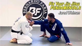 Fix Your Jiu Jitsu Fundamentals with Jared Welman