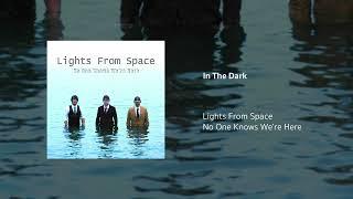 Lights From Space | In The Dark
