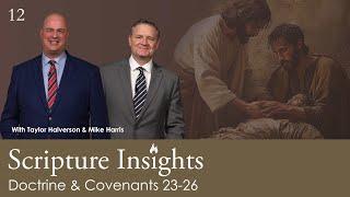 Doctrine & Covenants 23-26. Lesson 12. CFM 2025. Scripture Insights