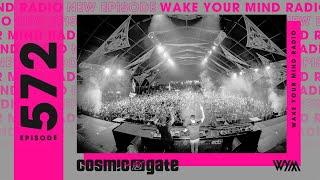 Cosmic Gate: Wake Your Mind Radio 572