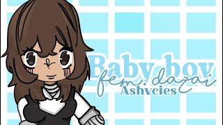 Baby boy | animation meme | fem dazai!