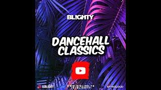 Dancehall Classics Mix // Old School Dancehall & Bashment  mixed by DJ Blighty