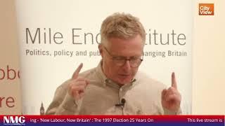 New Labour, New Britain: Professor Steven Fielding on Modernisation and Change in the 1997 Campaign