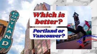 Portland, Oregon vs Vancouver, Washington - The Battle of Two Cities