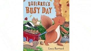 Squirrel's Busy Day - Read Aloud Books for Toddlers, Kids and Children