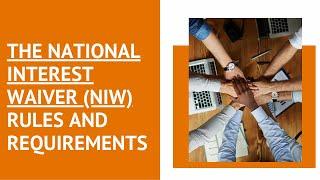 The National Interest Waiver (NIW) Rules and Requirements