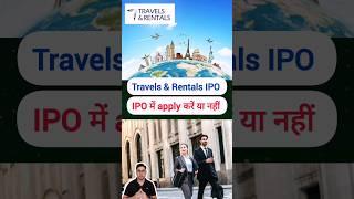 Travels and Rentals IPO apply or avoid #shorts