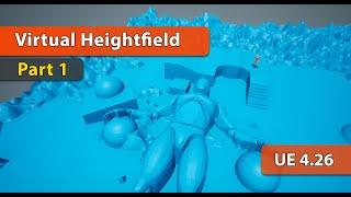 #UE4 Tutorial - Runtime Virtual Heightfield 4.26 New Feature + Virtual Texture Part 1