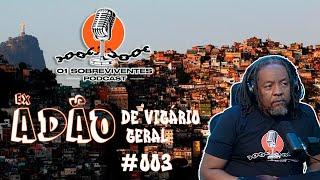 Os Sobreviventes #003 Ex-Adão de Vigário Geral