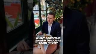 What does the Sheikh of Dubai really earn from?