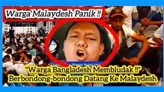 "Warga Malaydesh Panik!!" Warga Bangladesh Berbondong-bondong Datang Ke Malaydesh.