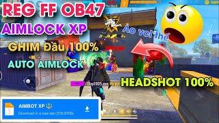 [ HACK FF OB47 ] | Data Headshot 100%, Full Đỏ, Định Shop, ANTIBAN, Auto Rank, Server VN