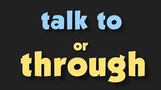 talk to or talk thorough#short #talk