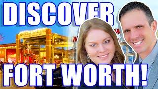 EVERYTHING YOU NEED TO KNOW: Living In Fort Worth TX | Moving To Fort Worth Texas | TX Real Estate