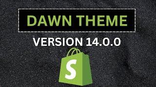 Customize Shopify Dawn Theme Version 14