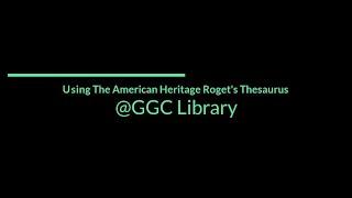 How to Use The American Heritage Roget's Thesaurus @GGC Kaufman Library