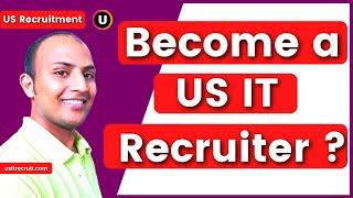 Want to become a US IT Recruiter‍️ ? Want to start a career in US Recruitment? | usitrecruit