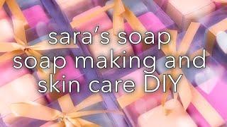 SARA'S SOAP | learning how to soap and easy skin care recipes | channel trailer