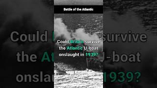  Battle of the Atlantic: The Longest Naval Campaign! ️ #WWII #History #Shorts