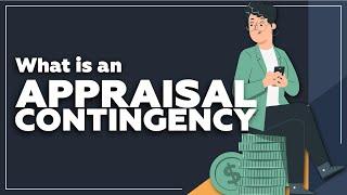 What is an appraisal contingency and how does it work?