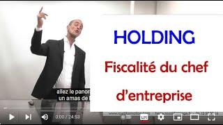 La holding : quelle fiscalité pour le chef d'entreprise ?