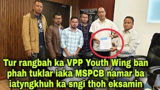Tur rangbah ka VPP Youth Wing ban phah tuklar iaka MSPCB namar ba iatyngkhuh ka sngi thoh eksamin 