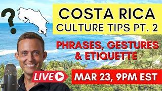 Living in Costa Rica 2022 - Culture Tips | Costa Rica Matt