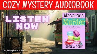 Macarons and Murder (Full-length Cozy Mystery Audiobook) by Rosie A. Point