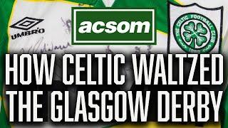 Celtic Waltzed the Glasgow Derby, despite dubious refereeing // A Celtic State of Mind // ACSOM